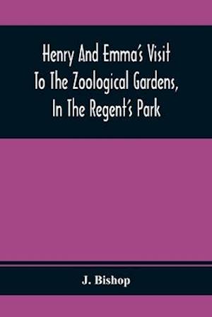 Henry And Emma'S Visit To The Zoological Gardens, In The Regent'S Park