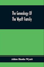 The Genealogy Of The Wyatt Family