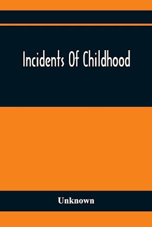 Incidents Of Childhood