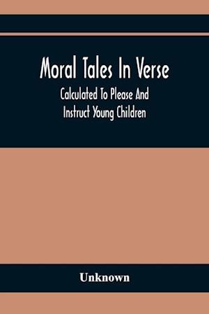 Moral Tales In Verse