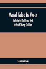 Moral Tales In Verse