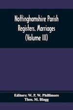 Nottinghamshire Parish Registers. Marriages (Volume III)