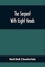 The Serpent With Eight Heads