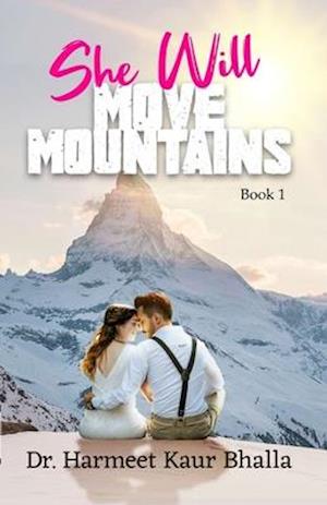 She Will Move Mountains : Book 1