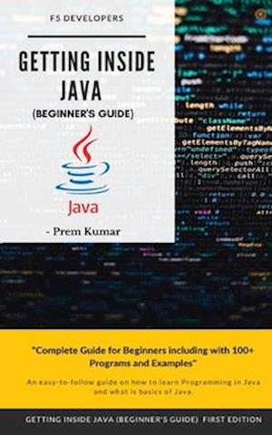 Getting Inside Java - Beginners Guide