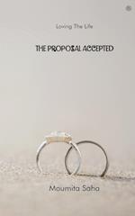 The Proposal Accepted