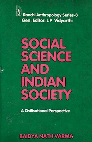 Social Science And Indian Society (A Civilisational Perspective)