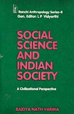Social Science And Indian Society (A Civilisational Perspective)