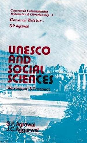 Unesco And Social Sciences: Retrospect & Prospect