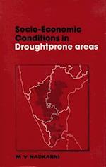 Socio-Economic Conditions in Drought-Prone Areas: A Bench-mark Study of Drought Districts in Andhra Pradesh, Karnataka and Tamil Nadu