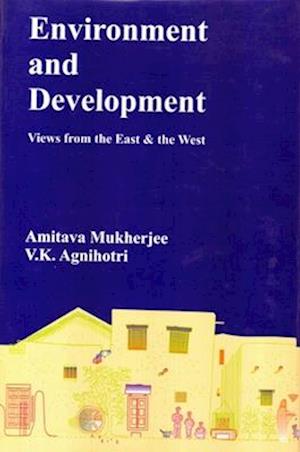 Environment and Development (Views from the East & the West)