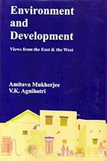 Environment and Development (Views from the East & the West)