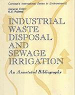 Industrial Waste Disposal and Sewage Irrigation: An Annotated Bibliography