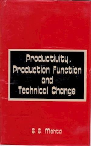 Productivity, Production Function And Technical Change