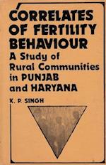 Correlates Of Fertility Behaviour A Study Of Rural Communities In Punjab And Haryana