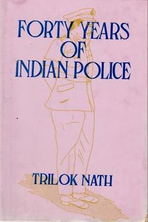 Forty Years Of Indian Police