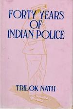 Forty Years Of Indian Police