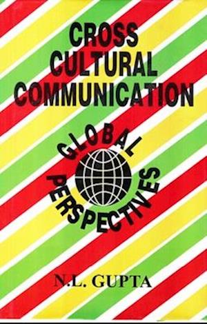 Cross Cultural Communication: Global Perspective