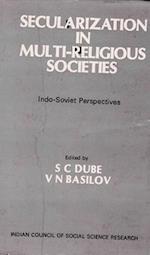 Secularization In Multi-Religious Societies Indo-Soviet Perspectives