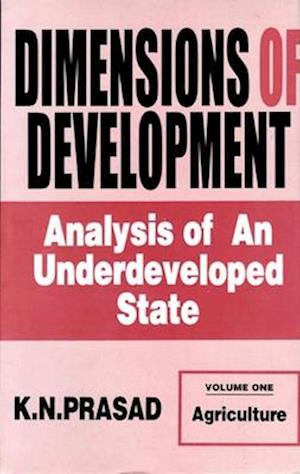 Dimensions of Development: Analysis of an Underdeveloped State (Agriculture)