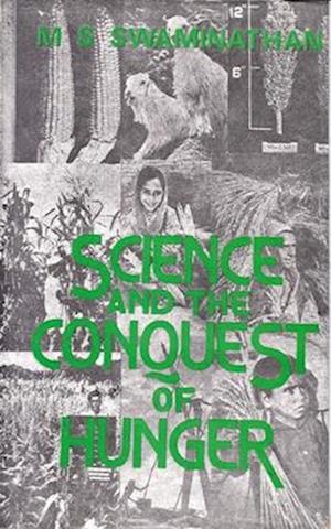 Science And The Conquest Of Hunger