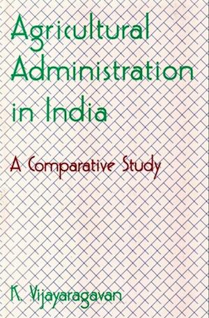 Agricultural Administration in India a Comparative Study