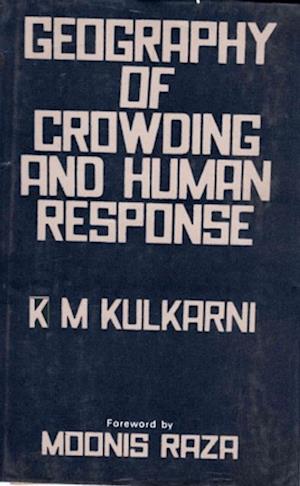 Geography of Crowding and Human Response: A Study of Ahmedabad City