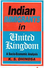 Indian Immigrants in United Kingdom: A Socio-Economic Analysis