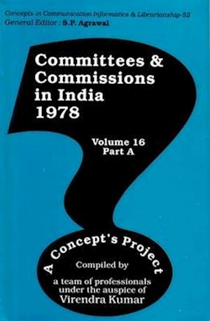 Committees and Commissions in India 1978: A Concept's Project (Concepts in Communication Informatics and Librarianship-52)