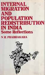 Internal Migration And Population Redistribution In India (Some Reflections)