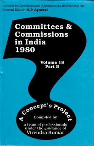 Committees and Commissions in India 1980: A Concept's Project (Concepts in Communication Informatics and Librarianship-56)