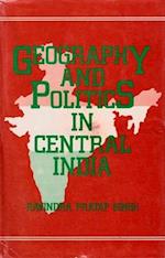 Geography And Politics In Central India (A Case Study Of Erstwhile Indore State)