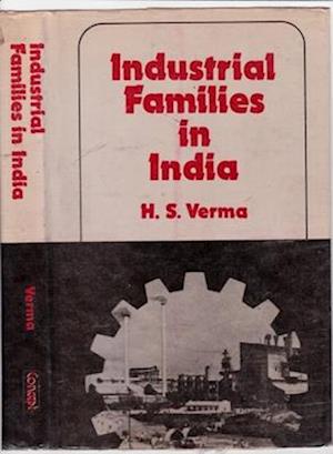 Industrial Families in India: An Enquiry into the Nature of Their Entrepreneurship