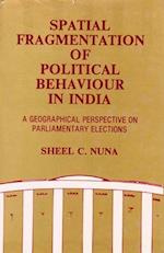 Spatial Fragmentation of Political Behaviour in India: A Geographical Perspective on Parliamentary Elections