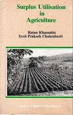 Surplus Utilisation in Agriculture: Study of a District in West Bengal