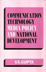 Communication Technology, Media Policy And National Development