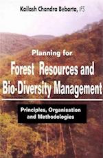 Planning For Forest Resources and Bio Diversity Management: Principles, Organization and Methodology