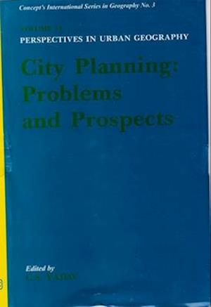 Perspectives In Urban Geography: City Planning Problems And Prospects