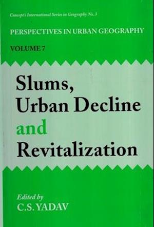 Slums, Urban Decline And Revitalization