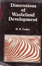 Dimensions Of Wastelands Development Proceedings Of The National Seminar On Wastelands Development, New Delhi, 1986