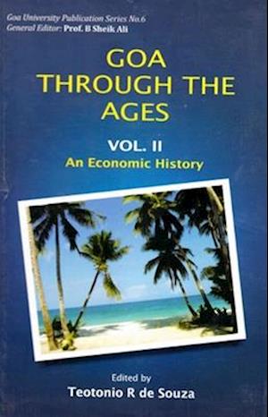 Goa Through The Ages (An Economic History)