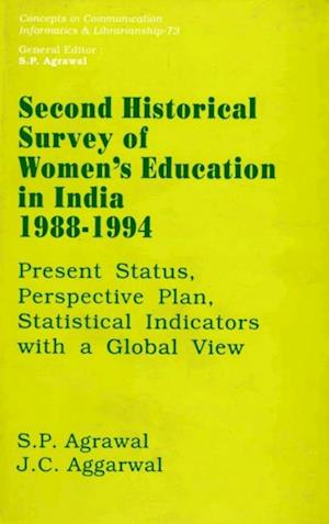 Second Historical Survey of Women's Education in India 1988-1994: Present Status, Perspective Plan, Statistical Indicators with a Global View (Concepts in Communication Informatics and Librarianship-73)