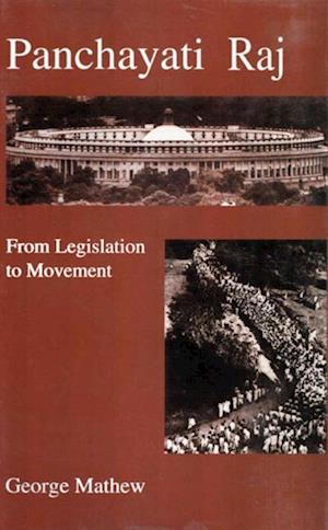 Panchayati Raj from Legislation to Movement