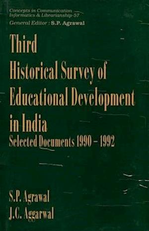 Third Historical Survey of Educational Development in India: Select Documents 1990-1992 (Concepts in Communication Informatics and Librarianship-57)