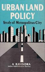 Urban Land Policy: A Metropolitan Perspective