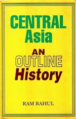 Central Asia: An Outline History