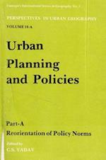 Urban Planning and Policies: Reorientation of Policy Norms Part-A