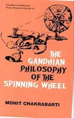 Gandhian Philosophy of the Spinning-Wheel