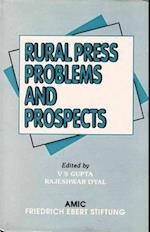 Rural Press Problems and Prospects: Proceedings of the seminars organised at Jaipur, Dhenkanal and Madras during 1994