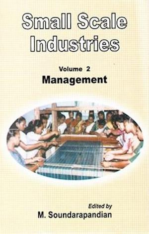 Small Scale Industries: Management of Small Scale Industries